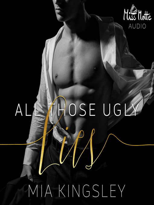 Title details for All Those Ugly Lies by Mia Kingsley - Available